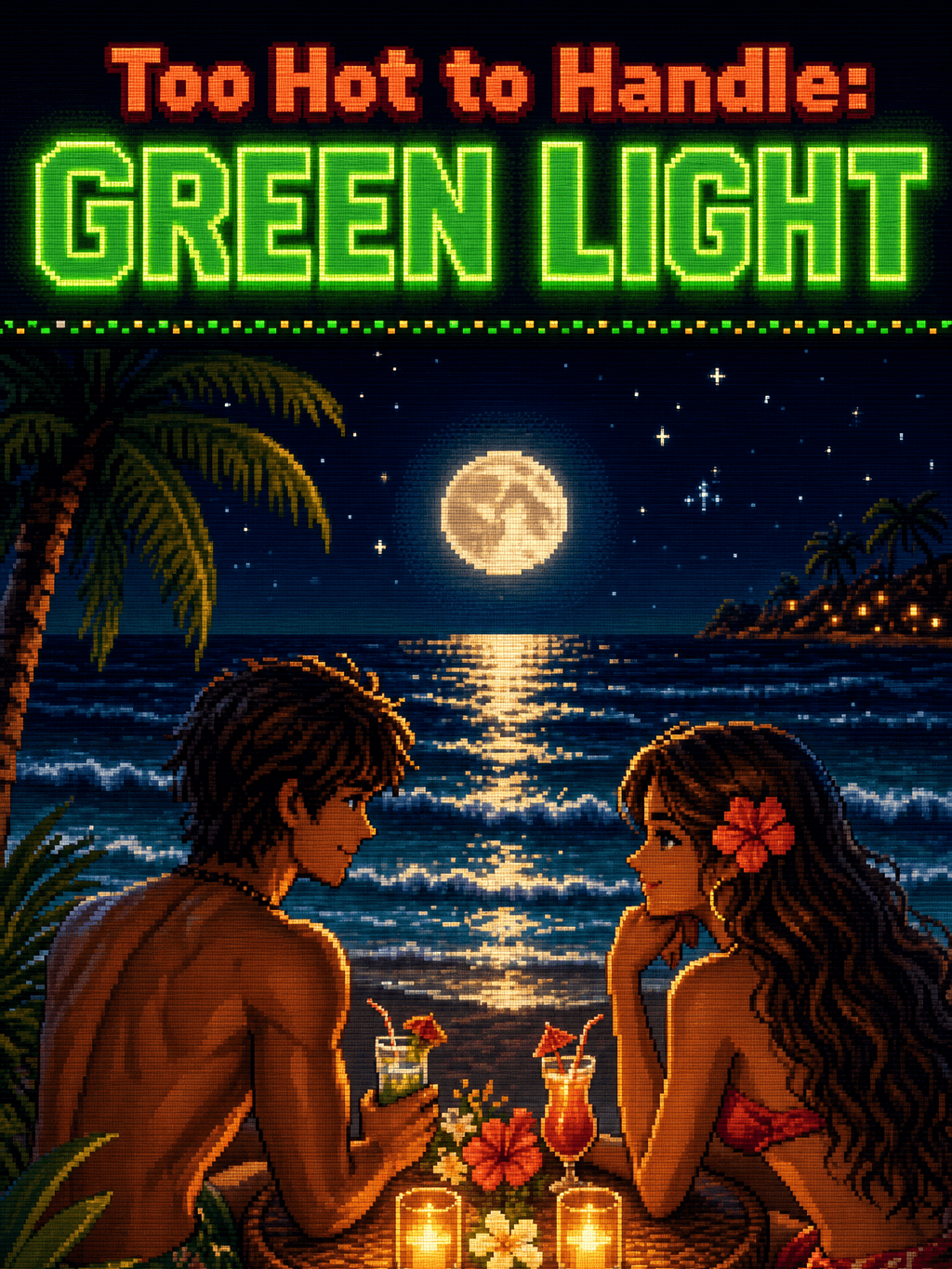 Too Hot to Handle: Green Light